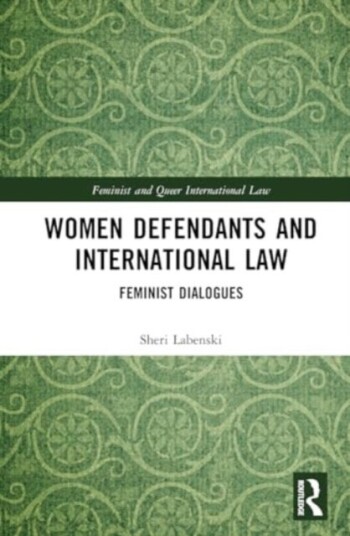 Women Defendants and International Law Women Defendants and International Law