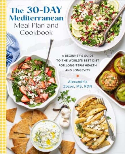 The 30 Day Mediterranean Meal Plan and Cookbook