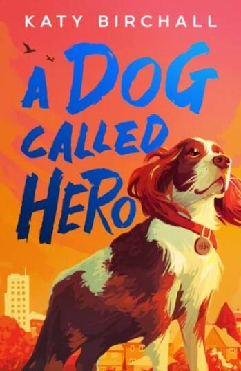 A Dog Called Hero A Dog Called Hero