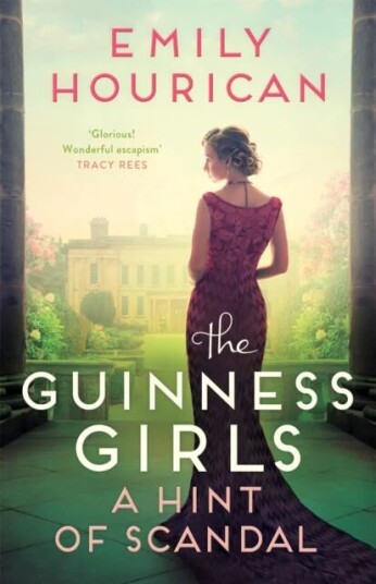 The Guinness Girls ¿ A Hint Of Scandal Av Emily Hourican The Guinness Girls ¿ A Hint Of Scandal Av Emily Hourican