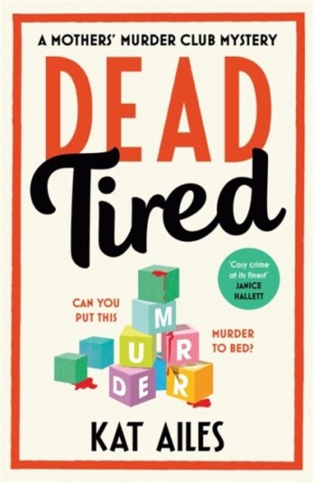 Dead Tired 'Cosy crime at its finest!' Janice Hallett Dead Tired 'Cosy crime at its finest!' Janice Hallett