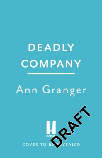 Deadly Company (Mitchell & Markby 16) Av Ann Granger