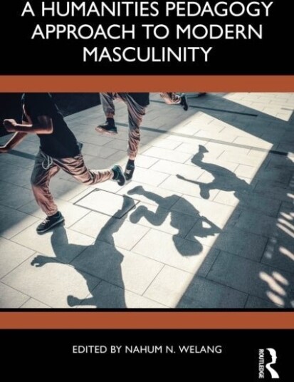 A Humanities Pedagogy Approach to Modern Masculinity