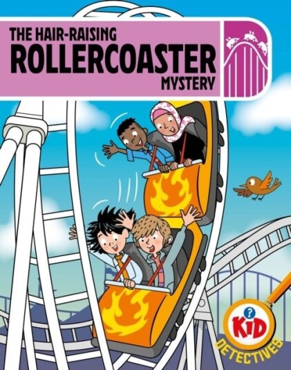 Kid Detectives: The Hair raising Rollercoaster Mystery Kid Detectives: The Hair raising Rollercoaster Mystery
