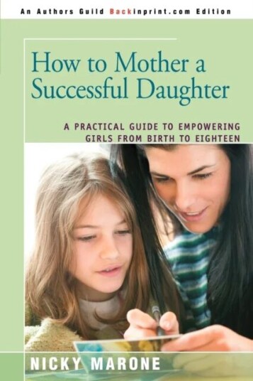 How To Mother A Successful Daughter Av Nicky Marone