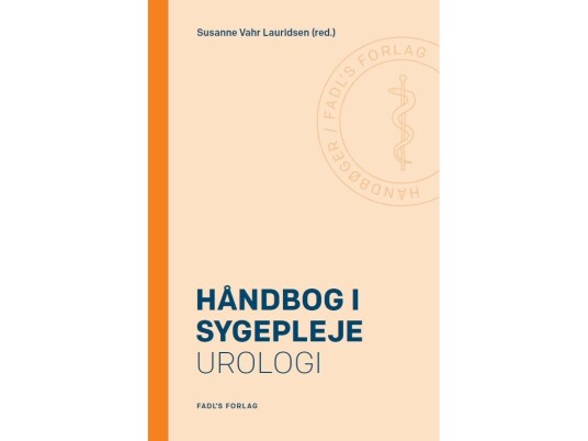 Håndbog I Sygepleje: Urologi | Susanne Vahr Lauridsen (Red.) | Språk: Dansk