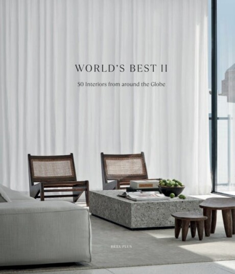 World's Best II 50 Interiors From Around the Globe