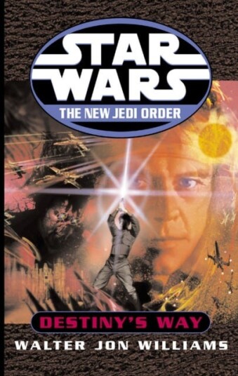 Star Wars: The New Jedi Order: Destiny's Way Star Wars: The New Jedi Order: Destiny's Way