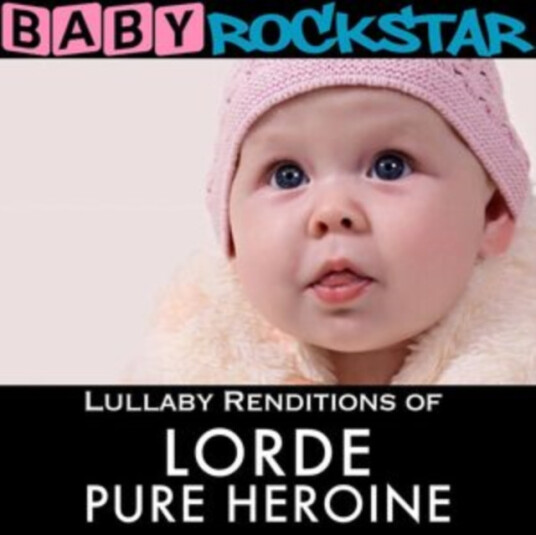 Baby Rockstar Lullaby Renditions Of 'lorde: Pure Heroine' CD