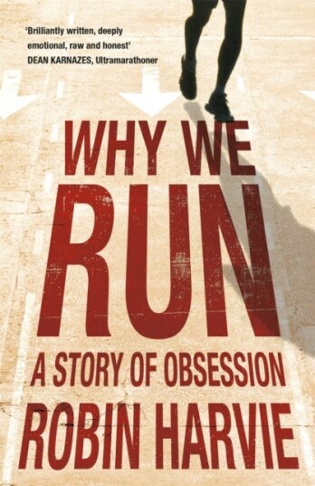 Why We Run Av Robin Harvie Why We Run Av Robin Harvie