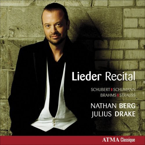 Nathan Berg, Julius Drake, Franz Schubert, Johannes Brahms, Richard Strauss, Robert Schumann  Lieder Recital  CD