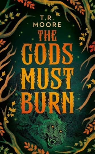 The Gods Must Burn The Gods Must Burn