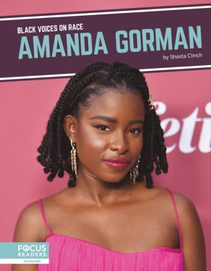 Black Voices On Race: Amanda Gorman Av Shasta Clinch