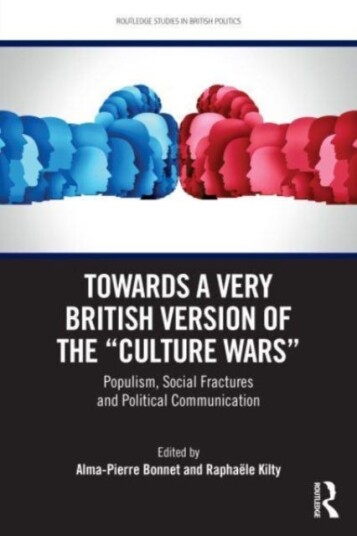Towards a Very British Version of the “Culture Wars” Populism, Social Fractures and Political Communication