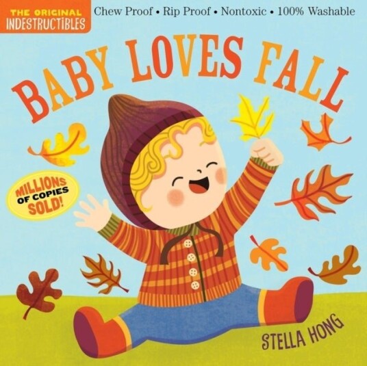 Indestructibles: Baby Loves Fall Indestructibles: Baby Loves Fall