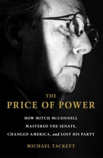 Price of Power How Mitch McConnell Mastered the Senate, Changed America, and Lost His Party