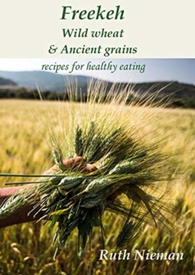 Freekeh, Wild Wheat & Ancient Grains Freekeh, Wild Wheat & Ancient Grains