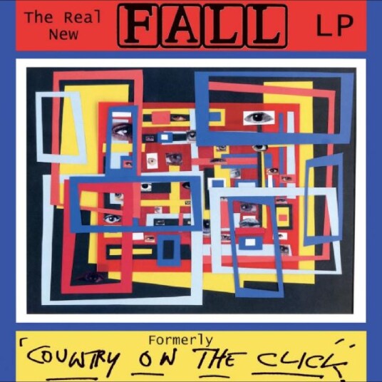 The Fall  The Real New Fall LP Formerly 'Country On The Click'  CD