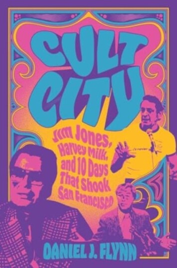 Cult City Jim Jones, Harvey Milk, and 10 Days That Shook San Francisco Cult City Jim Jones, Harvey Milk, and 10 Days That Shook San Francisco