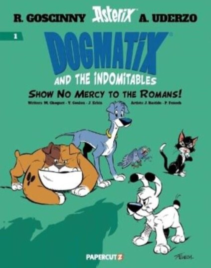 Dogmatix and the Indomitables Vol. 1 Dogmatix and the Indomitables Vol. 1