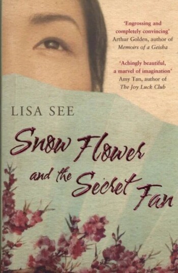 Snow Flower And The Secret Fan Av Lisa See