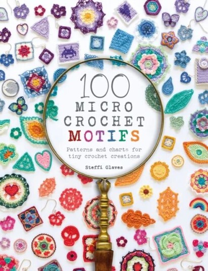 100 Micro Crochet Motifs Av Steffi (Author) Glaves