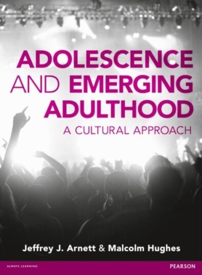 Adolescence and Emerging Adulthood Adolescence and Emerging Adulthood