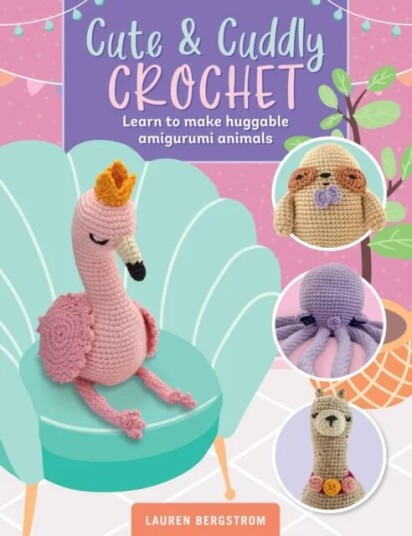 Cute & Cuddly Crochet Av Lauren Bergstrom