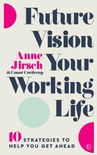 Future Vision Your Working Life av Anne Jirsch