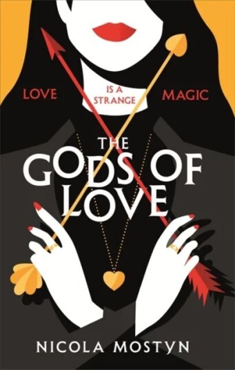 The Gods Of Love: Happily Ever After Is Ancient History . . . Av Nicola Mostyn