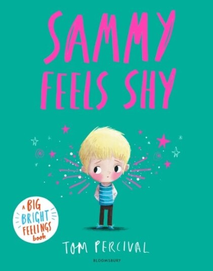 Sammy Feels Shy A Big Bright Feelings Book Sammy Feels Shy A Big Bright Feelings Book