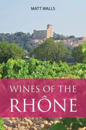 Wines of the Rhone av Matt Walls