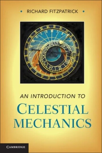 An Introduction To Celestial Mechanics Av Richard (University Of Texas Austin) Fitzpatrick