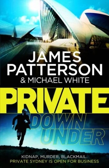 Private Down Under Av James Patterson, Michael White Private Down Under Av James Patterson, Michael White