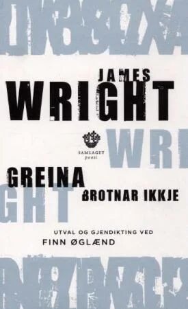 Greina Brotnar Ikkje Av James Wright