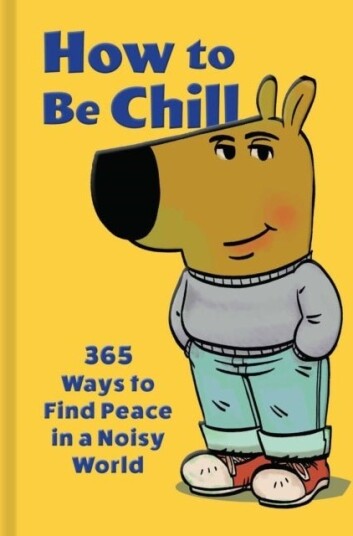 How to Be Chill How to Be Chill