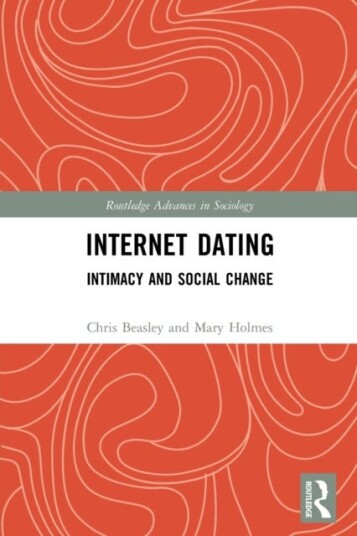 Internet Dating Av Chris (University Of Adelaide Australia) Beasley, Mary (University Of Edinburgh Uk) Holmes