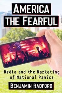 America The Fearful Av Benjamin Radford America The Fearful Av Benjamin Radford