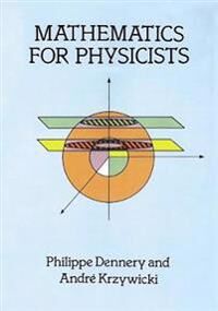 Dennery Philippe Mathematics for Physicists Dennery Philippe Mathematics for Physicists
