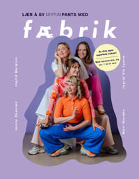 Lær å sy ISIPISIPANTS med Fæbrik - Syprosjekt fra Pullman Publishing Lær å sy ISIPISIPANTS med Fæbrik - Syprosjekt fra Pullman Publishing
