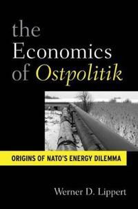The Economic Diplomacy Of Ostpolitik Av Werner D. Lippert