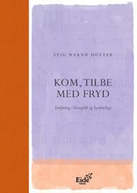 Kom, Tilbe Med Fryd Av Stig Wernø Holter Kom, Tilbe Med Fryd Av Stig Wernø Holter