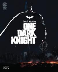 Batman: One Dark Knight Av Jock Jock Batman: One Dark Knight Av Jock Jock