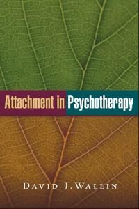 Attachment In Psychotherapy Av David J. Wallin