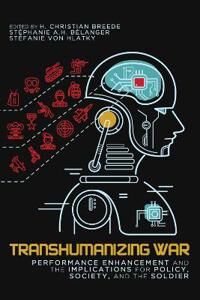 Breede H. Christian Transhumanizing War