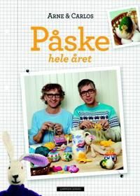 Påske Hele Året Av Arne Nerjordet, Carlos Zachrison Påske Hele Året Av Arne Nerjordet, Carlos Zachrison