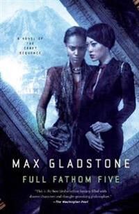 Gladstone Max Full Fathom Five