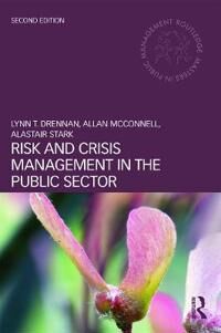Risk And Crisis Management In The Public Sector Av Lynn T (Alarm (The Public Risk Management Drennan