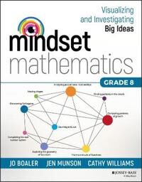 Mindset Mathematics: Visualizing And Investigating Big Ideas, Grade 8 Av Jo Boaler, Jen Munson, Cathy Williams