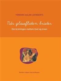 Når Glassflaten Brister Av Torborg Aalen Leenderts Når Glassflaten Brister Av Torborg Aalen Leenderts